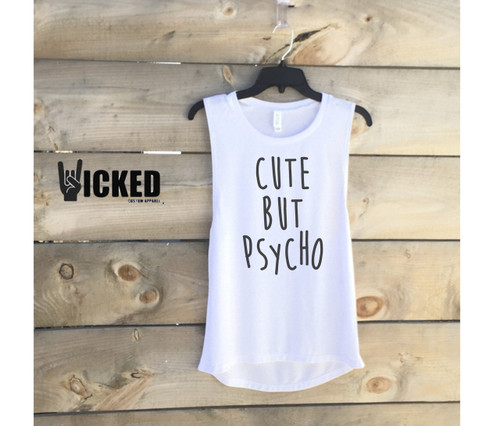 Cute But Psycho - Muscle Tank