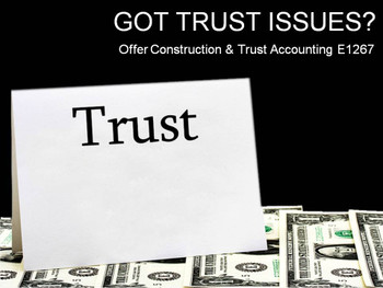 Got Trust Issues? Offer Construction & Trust Accounting Got Trust Issues? Offer Construction & Trust Accounting