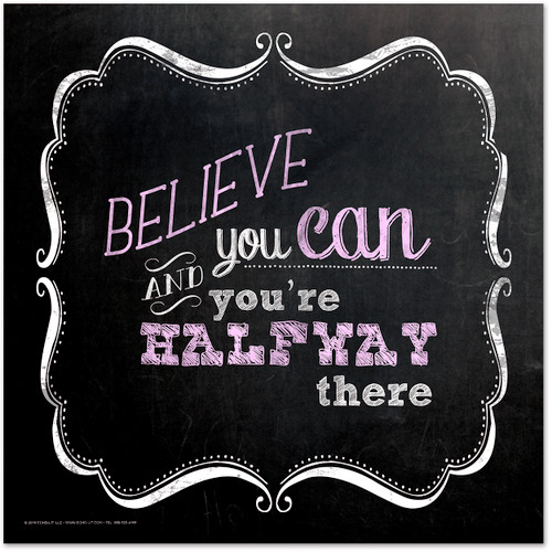 Believe You Can Inspirational Chalkboard Style Quote Poster