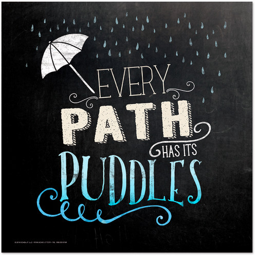 Every Path Has Puddles Inspirational Chalkboard Style Quote Poster