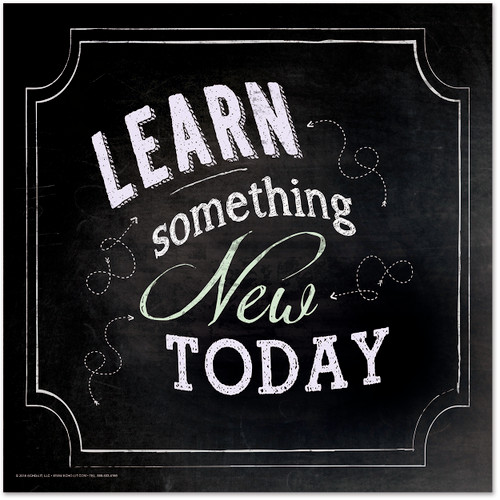 Learn Something New Today Inspirational Quote Fine Art Print. Chalkboard Style Poster