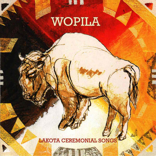 Wopila: Lakota Ceremonial Songs